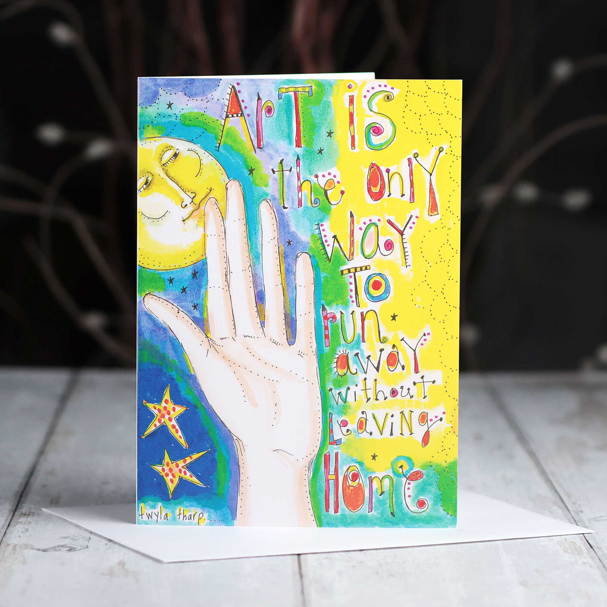 'Art Is The Only Way' Card